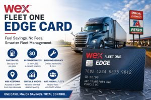 WEX Fleet One EDGE Card featured image showing a semi truck at a truck stop with fuel savings, no transaction fees, and fleet management benefits highlighted.